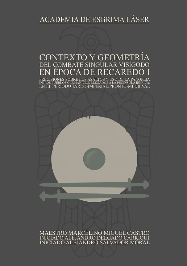 Contexto y geometría del combate singular visigodo en época de Recaredo I.