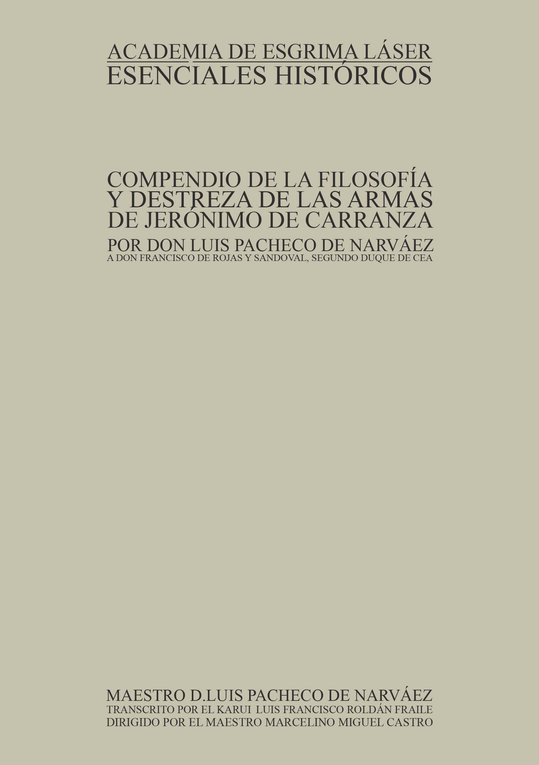 Compendio de la filosofía y destreza de las armas, de Jerónimo de Carranza, por Don Luis Pacheco de Narváez.